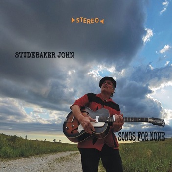 Cover van Studebaker John & the Maxwell Street Kings – Songs For None
