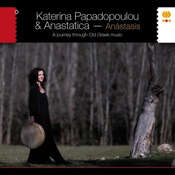Cover van Papadopoulou, Katerina & Anastatica – Anastasis. a Journey Through Old Greek Music