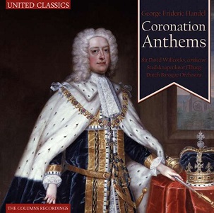 Cover van Willcocks, David & Dutch Baroque Orchestra – George Frideric Handel: Coronation Anthems