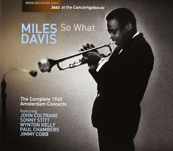 Cover van Davis, Miles – So What -Complete 1960 Amsterdam Concerts
