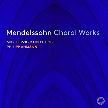 Cover van Mdr Leipzig Radio Choir – Mendelssohn: Choral Works