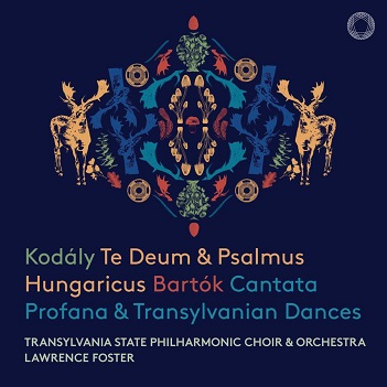 Cover van Transylvania State Philharmonic Orchestra – Kodaly: Te Deum & Psalmus Hungaricus - Bartok: Cantata Profana & Transylvanian Dances
