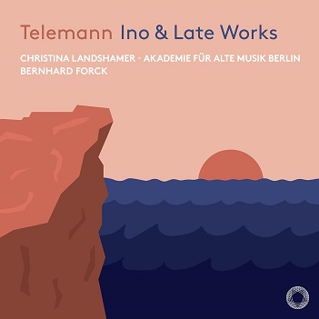 Georg Philipp Telemann: Ino & Late Works