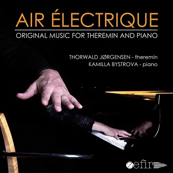 Cover van Jorgensen, Thorwald & Kamilla Bystrova – Air Electrique - Original Music For Theremin and Piano