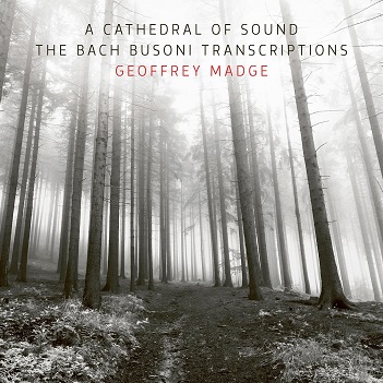 Cover van Madge, Geoffrey – Bach Busoni Transcriptions - a Cathedral of Sound