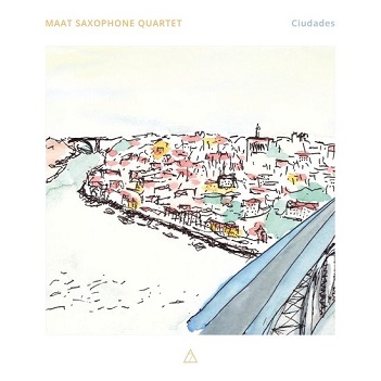 Cover van Maat Saxophone Quartet – Ciudades