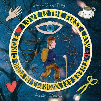 Cover van Bonnie Prince Billy & Broeder Dieleman – Love is the First Law / There Are Worms In Your Circle