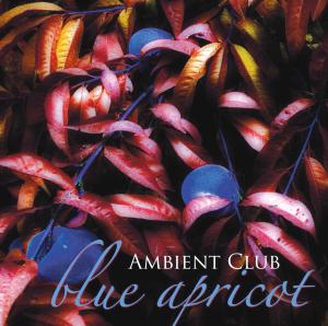 Cover van Ambient Club – Blue Apricot