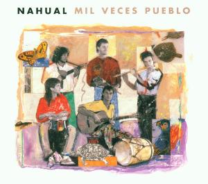 Cover van Nahual – Mil Veces Pueblo
