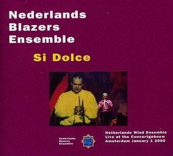 Cover van Nederlands Blazers Ensemble – Si Dolce-Live At the Conc